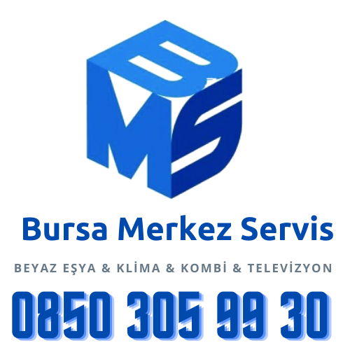 Bursa Merkez Servis | Beyaz Eşya, Klima, Kombi, Televizyon Servisi