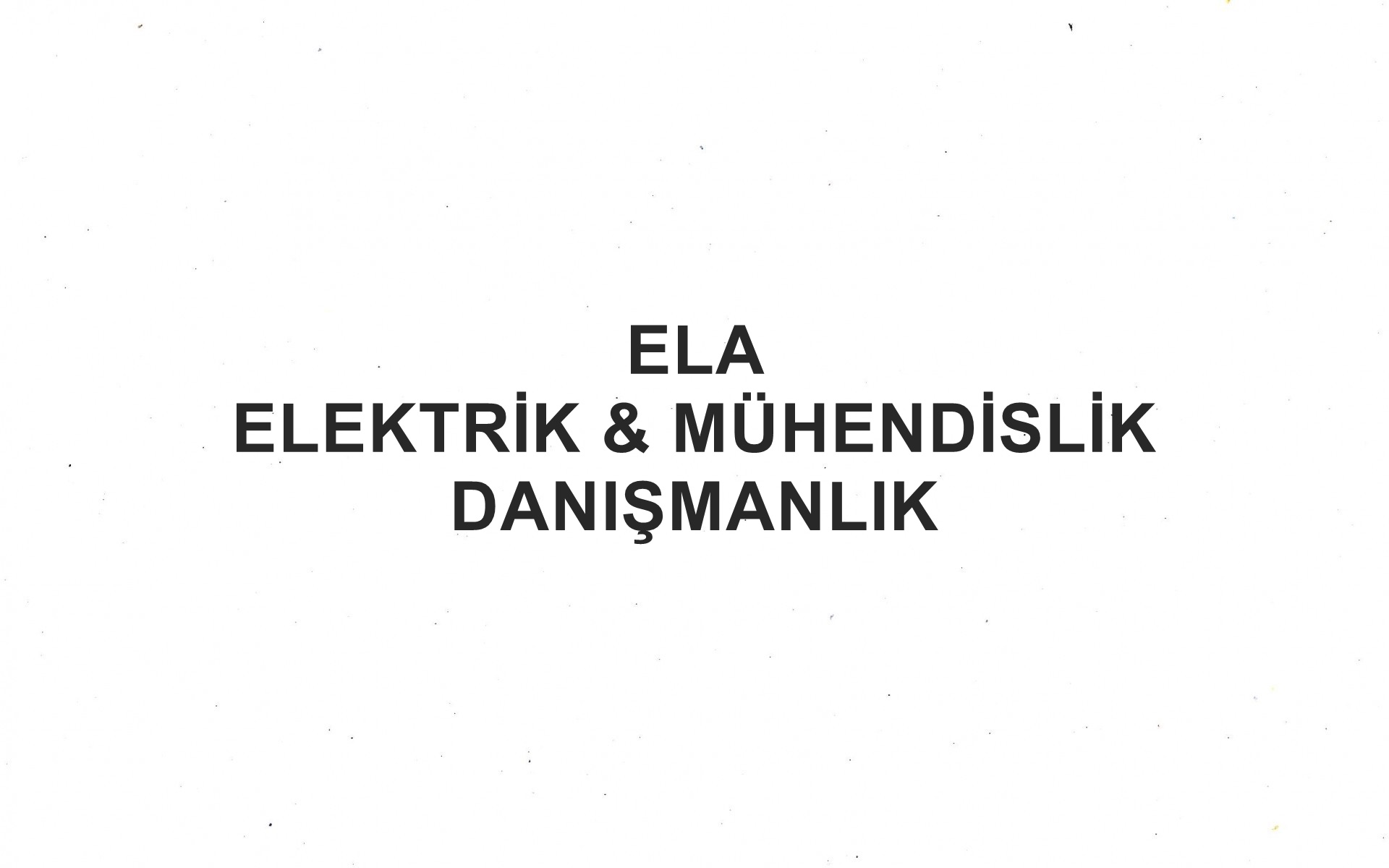 Ela Elektrik & Mühendislik Danışmanlık